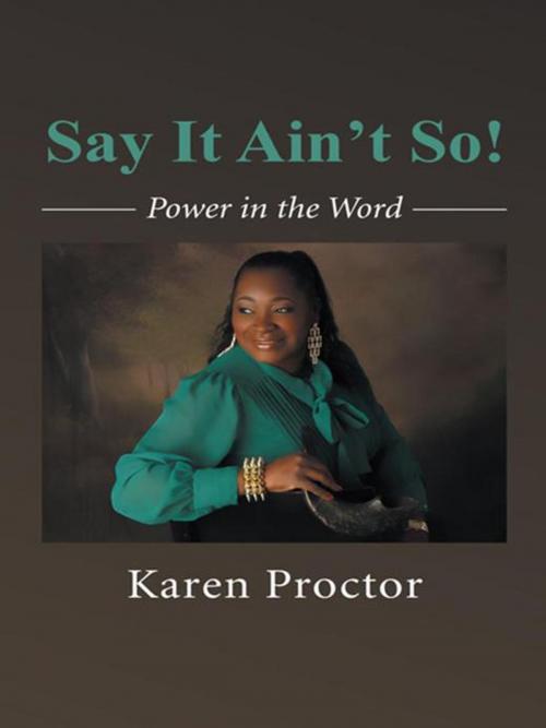 Cover of the book Say It Ain’T So! by Karen Proctor, iUniverse