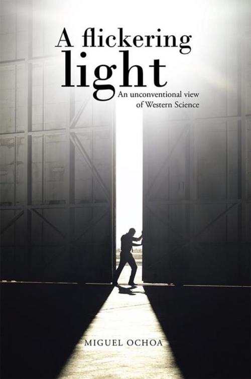 Cover of the book A Flickering Light by Miguel Ochoa, iUniverse