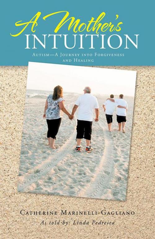 Cover of the book A Mother’S Intuition by Catherine Marinelli-Gagliano, iUniverse