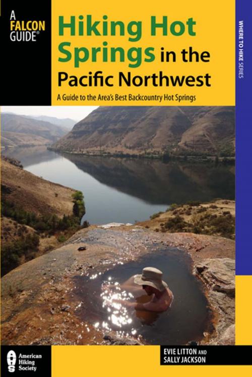 Cover of the book Hiking Hot Springs in the Pacific Northwest by Evie Litton, Sally Jackson, Falcon Guides