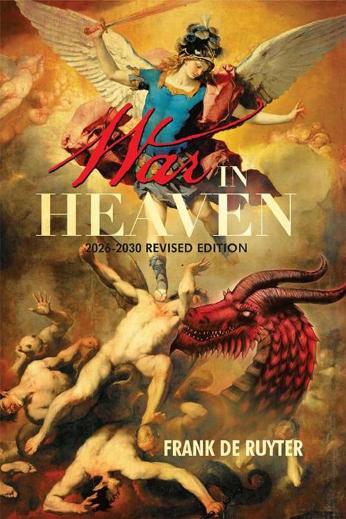 Cover of the book War in Heaven by Frank de Ruyter, Xlibris AU