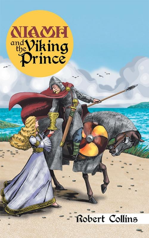 Cover of the book Niamh and the Viking Prince by Robert Collins, AuthorHouse UK