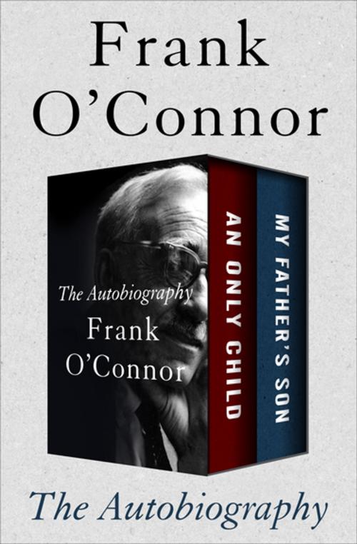 Cover of the book The Autobiography by Frank O'Connor, Open Road Media