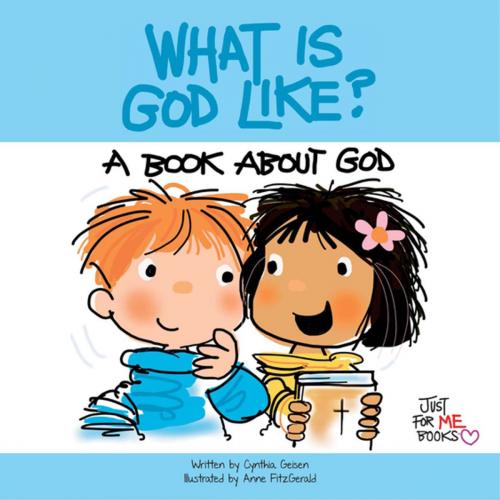 Cover of the book What Is God Like? by Cynthia Geisen, Abbey Press