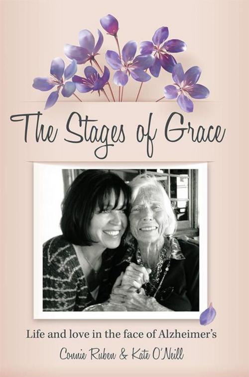 Cover of the book The Stages of Grace by Connie Ruben, Kate O'Neill, Xlibris US