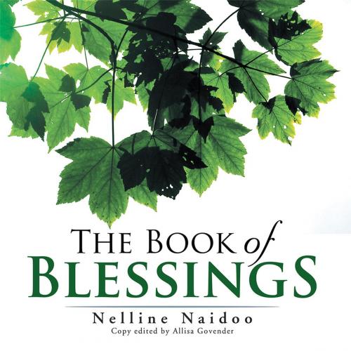 Cover of the book The Book of Blessings by Nelline Naidoo, Xlibris UK