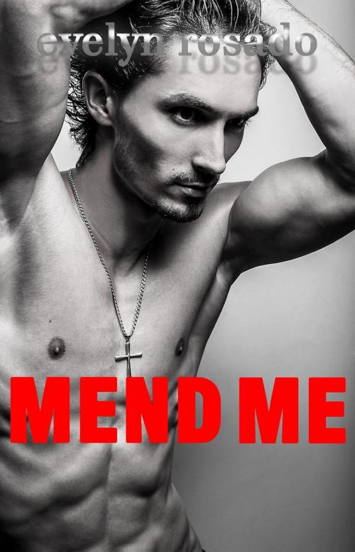 Cover of the book Mend Me (BBW Erotic Romance) by Evelyn Rosado, Fade To Black Publishing Inc.