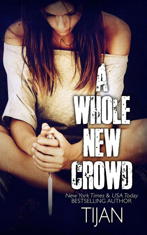 Cover of the book A Whole New Crowd by Tijan, Tijan