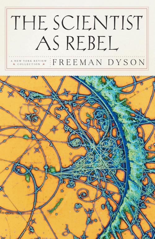 Cover of the book The Scientist as Rebel by Freeman Dyson, New York Review Books