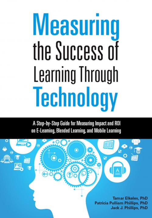 Cover of the book Measuring the Success of Learning Through Technology by Tamar Elkeles, Patricia Pulliam Phillips, Jack J. Phillips, Association for Talent Development