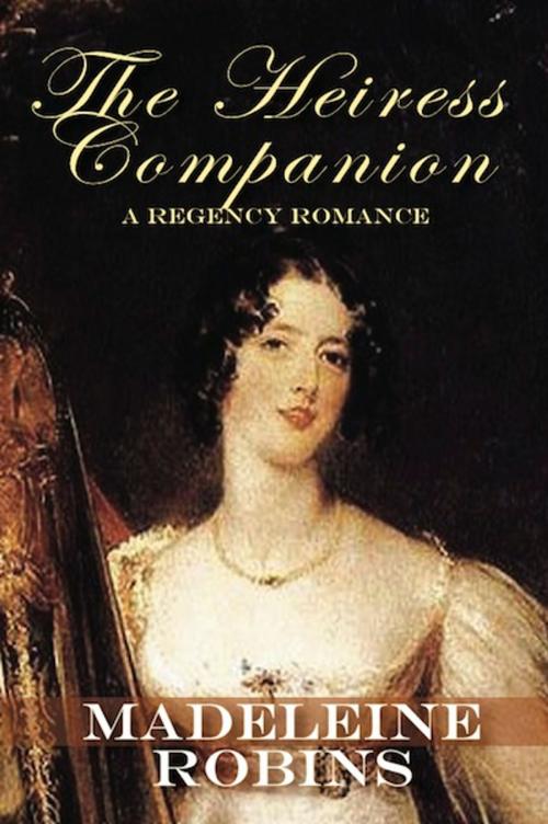 Cover of the book The Heiress Companion by Madeleine Robins, Book View Cafe