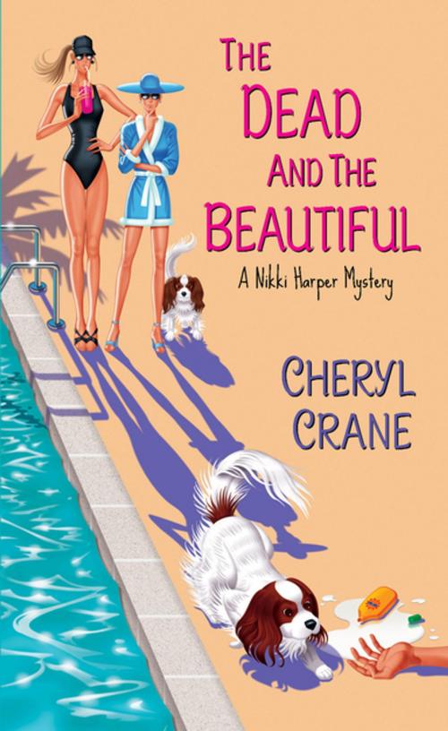 Cover of the book The Dead and the Beautiful by Cheryl Crane, Kensington Books