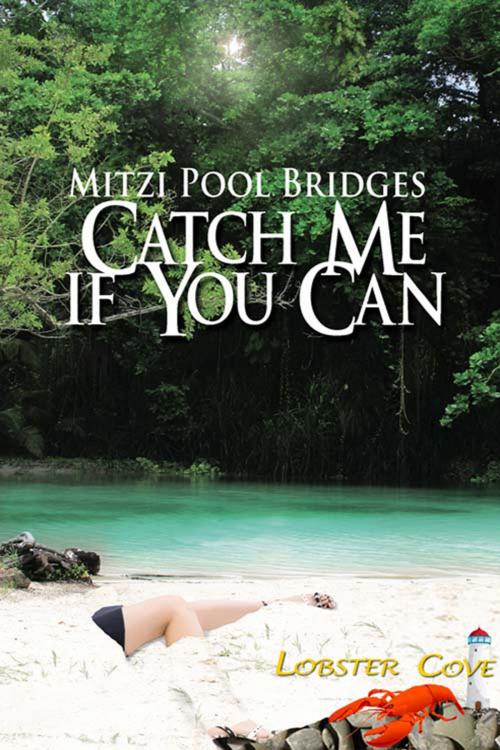 Cover of the book Catch Me If You Can by Mitzi Pool Bridges, The Wild Rose Press, Inc.