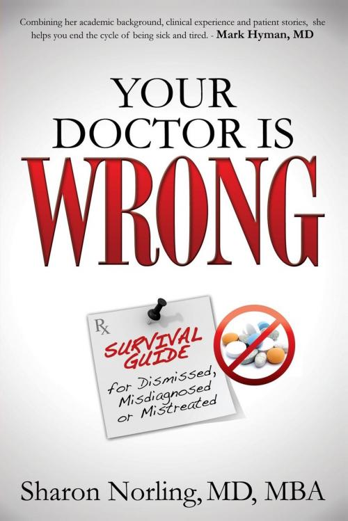 Cover of the book Your Doctor Is Wrong by Sharon Norling, Morgan James Publishing
