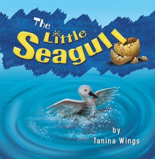 Cover of the book The Little Seagull by Tanina Wings, Strategic Book Publishing & Rights Co.