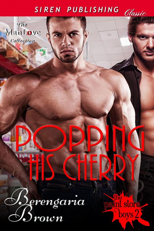 Cover of the book Popping His Cherry by Berengaria Brown, Siren-BookStrand