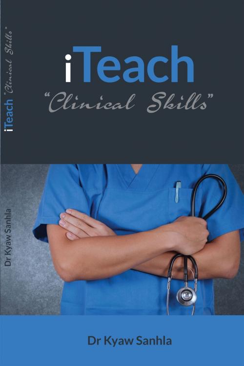 Cover of the book iTeach "Clinical Skills" by Dr Kyaw Sanhla, ReadOnTime BV