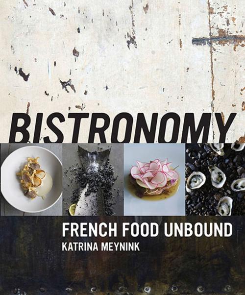 Cover of the book Bistronomy by Katrina Meynink, Allen & Unwin