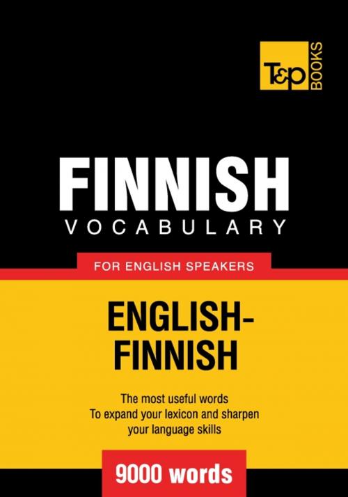 Cover of the book Finnish vocabulary for English speakers - 9000 words by Andrey Taranov, T&P Books