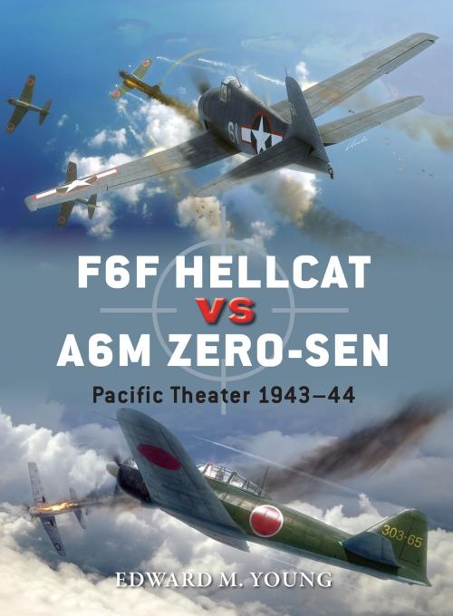 Cover of the book F6F Hellcat vs A6M Zero-sen by Edward M. Young, Bloomsbury Publishing