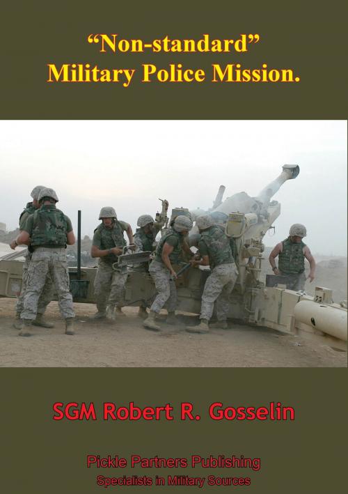 Cover of the book “Non-Standard” Military Police Mission by SGM Robert R. Gosselin, Tannenberg Publishing