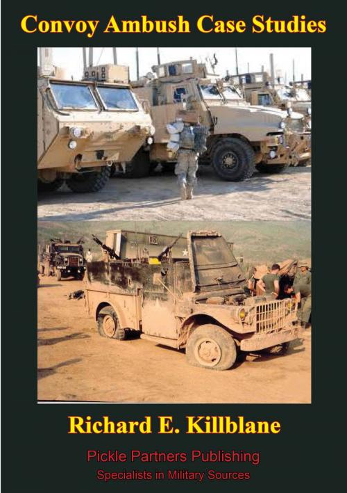 Cover of the book Convoy Ambush Case Studies by Richard E. Killblane, Tannenberg Publishing