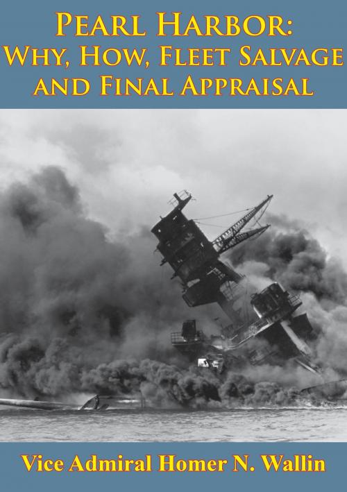 Cover of the book Why, How, Fleet Salvage And Final Appraisal [Illustrated Edition] by Vice Admiral Homer N. Wallin, Verdun Press