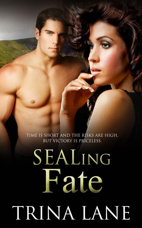 Cover of the book SEALing Fate by Trina Lane, Totally Entwined Group Ltd