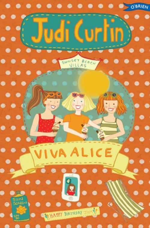 Cover of the book Viva Alice! by Judi Curtin, Nicola Colton, The O'Brien Press