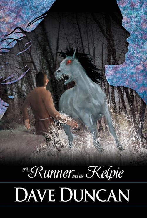 Cover of the book The Runner and the Kelpie by Dave Duncan, Five Rivers Publishing