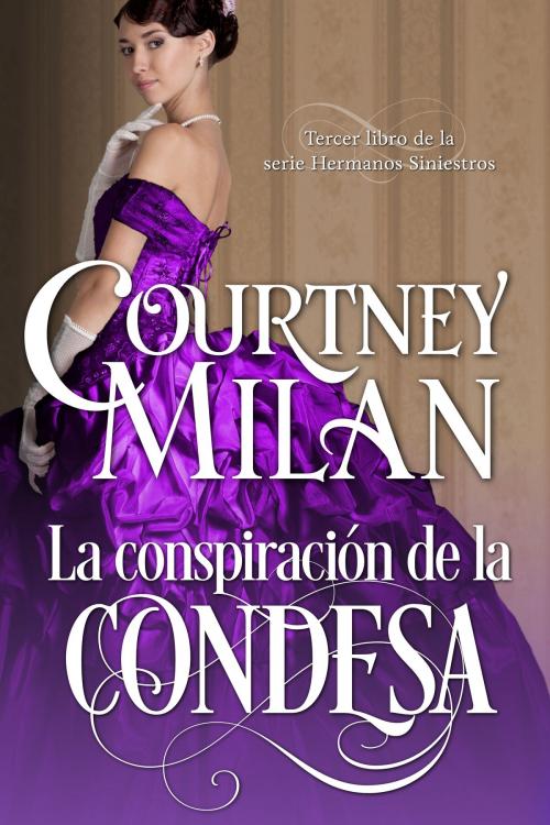 Cover of the book La conspiración de la condesa by Courtney Milan, Courtney Milan