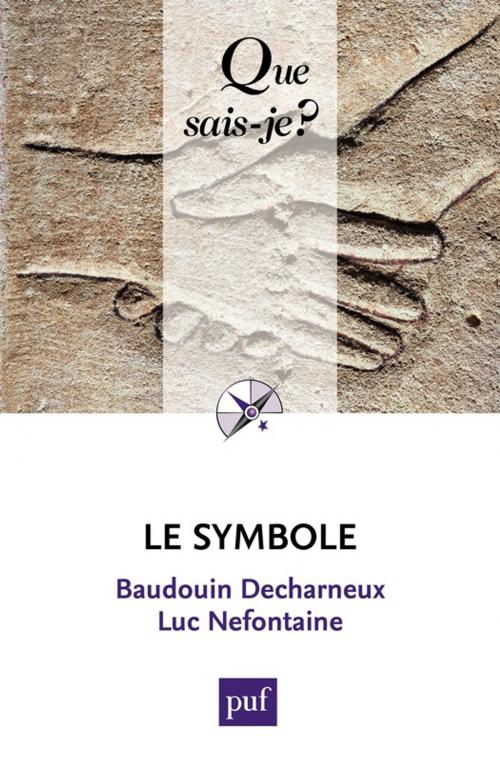 Cover of the book Le symbole by Luc Nefontaine, Baudouin Decharneux, Presses Universitaires de France