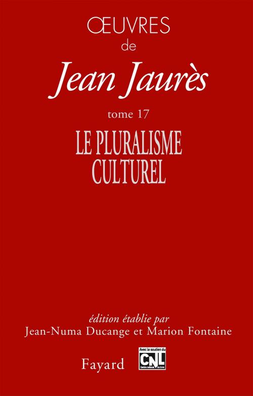 Cover of the book Oeuvres tome 17 by Jean Jaurès, Fayard