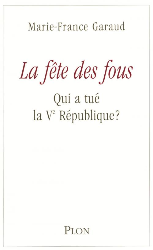 Cover of the book La fête des fous by Marie France GARAUD, Place des éditeurs