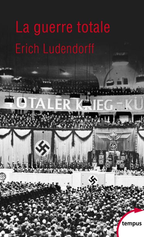 Cover of the book La guerre totale by Erich LUDENDORFF, Benoît LEMAY, Place des éditeurs