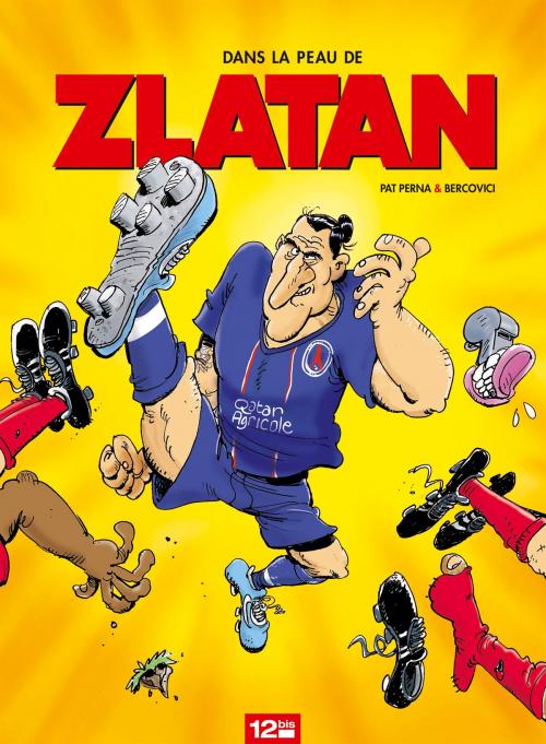 Cover of the book Dans la peau de Zlatan - Tome 01 by Pat Perna, Philippe Bercovici, Glénat BD