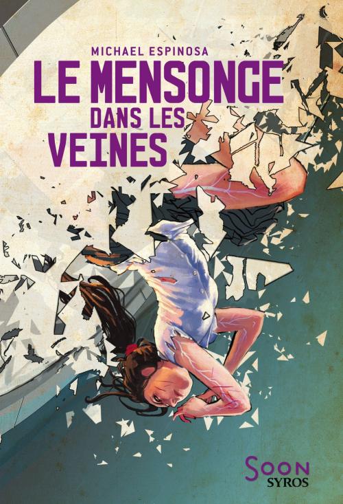 Cover of the book Le mensonge dans les veines by Michaël Espinosa, Nathan