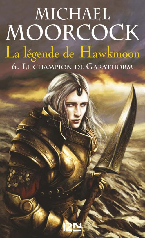 Cover of the book La légende de Hawkmoon - tome 6 by Michael MOORCOCK, Bénédicte LOMBARDO, Univers Poche