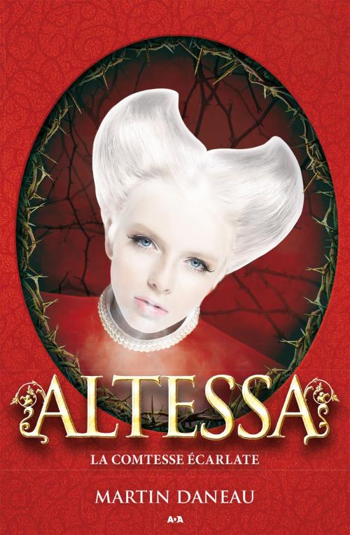 Cover of the book Altessa by Martin Daneau, Éditions AdA