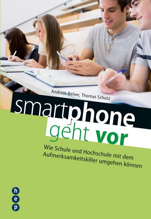 Cover of the book smartphone geht vor by Dr. phil. Andreas Belwe, Dr. rer. nat. Thomas Schutz, hep verlag