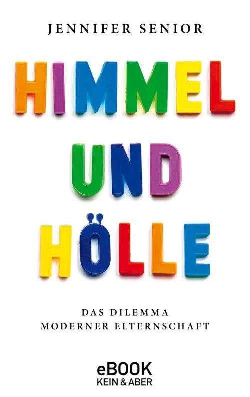 Cover of the book Himmel und Hölle by Jennifer Senior, Kein&Aber