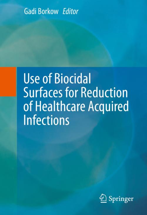 Cover of the book Use of Biocidal Surfaces for Reduction of Healthcare Acquired Infections by , Springer International Publishing
