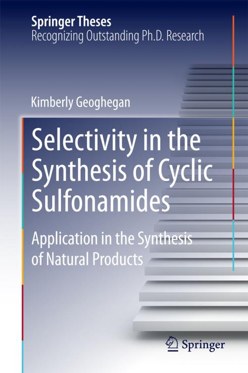 Cover of the book Selectivity in the Synthesis of Cyclic Sulfonamides by Kimberly Geoghegan, Springer International Publishing