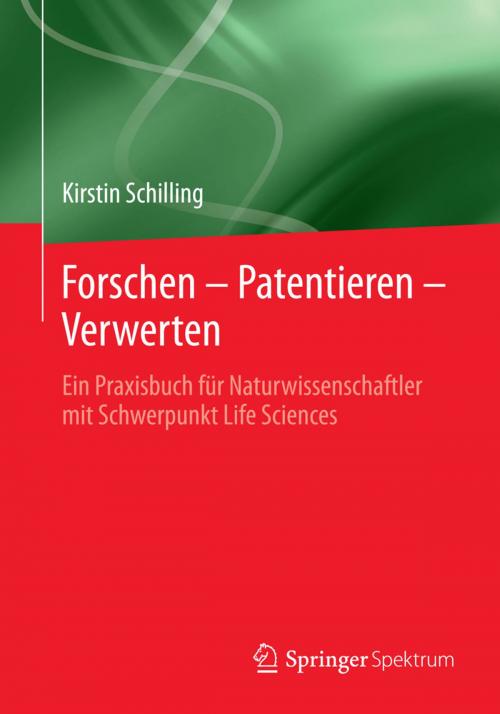 Cover of the book Forschen – Patentieren – Verwerten by Kirstin Schilling, Springer Berlin Heidelberg