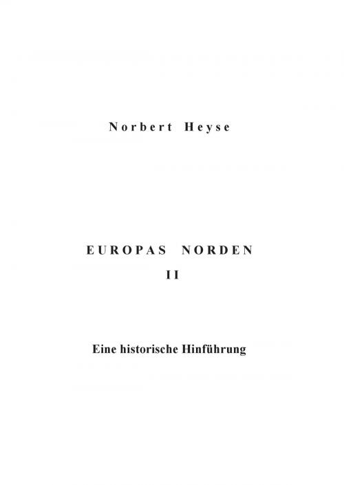 Cover of the book Europas Norden II by Norbert Heyse, Books on Demand