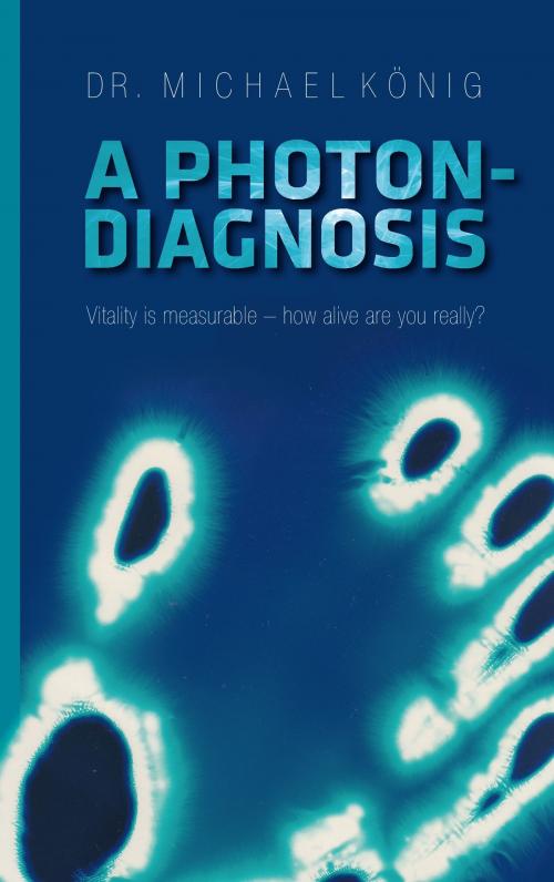 Cover of the book A Photon-Diagnosis by Dr. Michael König, Books on Demand