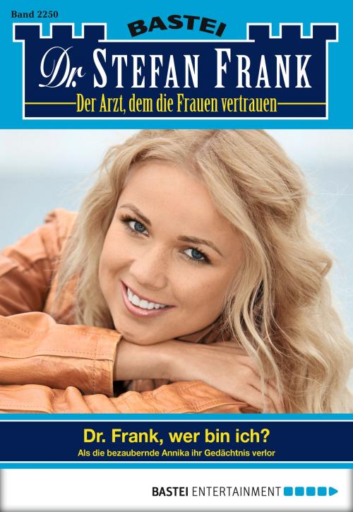 Cover of the book Dr. Stefan Frank - Folge 2250 by Stefan Frank, Bastei Entertainment