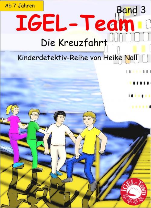 Cover of the book IGEL-Team 3, Die Kreuzfahrt by Heike Noll, neobooks