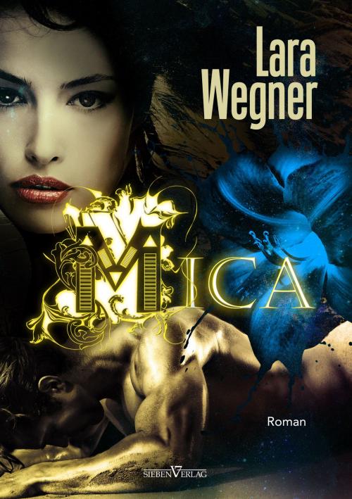 Cover of the book Mica by Lara Wegner, Sieben Verlag