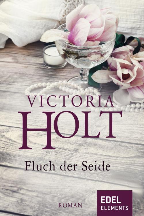 Cover of the book Fluch der Seide by Victoria Holt, Edel Elements